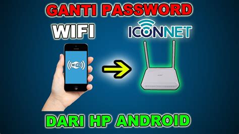 Cara Mengganti Password Wifi Iconnet
