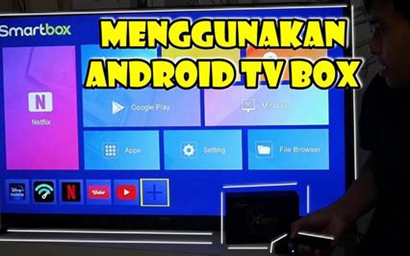 Cara Menggunakan Android Tv Box