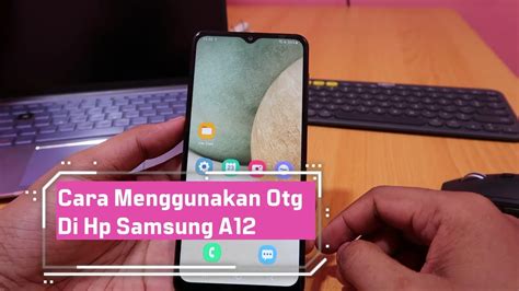 Cara Menggunakan Samsung A12