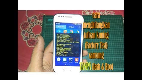 Cara Menghilangkan Factory Test Samsung Tanpa Root