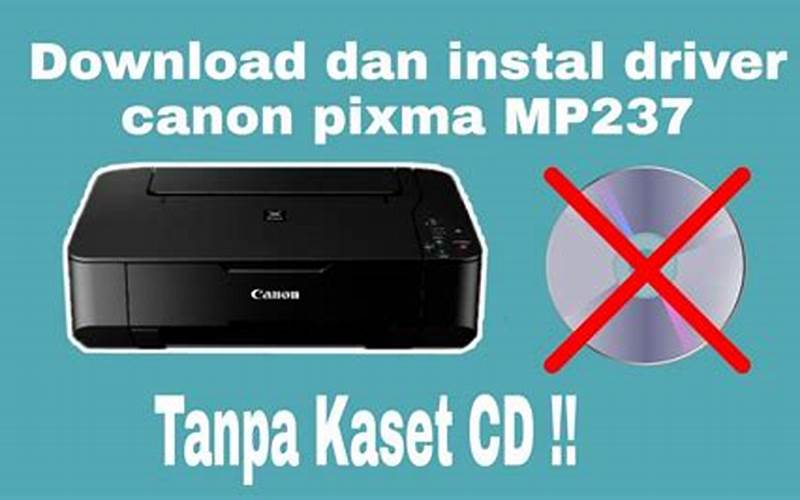 Cara Menginstal Printer Canon Mp237 Ke Laptop Tanpa Cd
