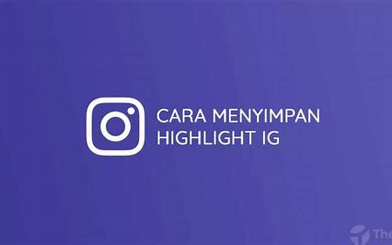 Cara Menyimpan Highlight Instagram