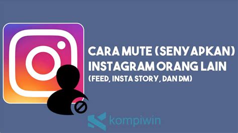 Cara Mute Instagram Orang Lain