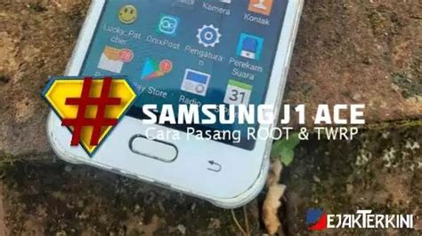 Cara Ngeroot HP Samsung J1 Ace