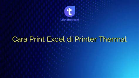 Cara Print Excel Di Printer Thermal