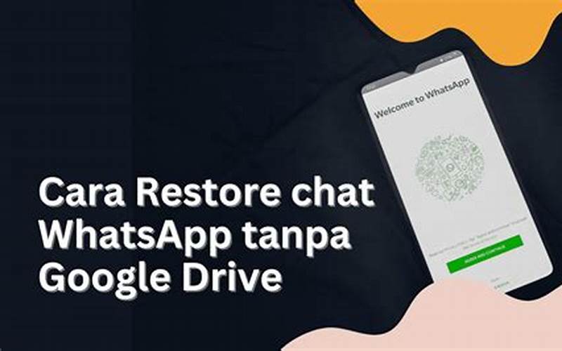 Cara Restore Chat Wa Tanpa Google Drive Terbaru Dan Mudah