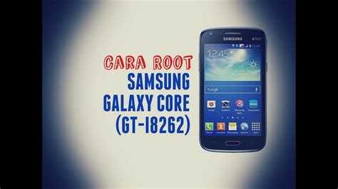 Cara Root Samsung Core Duos