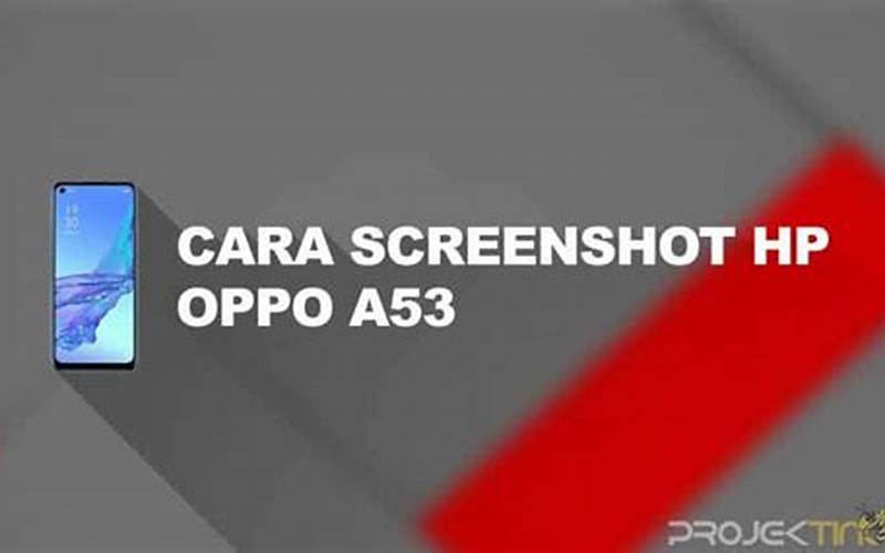 Cara Screenshot Oppo A53