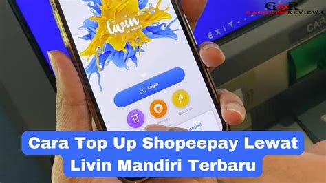 Cara Top Up Shopeepay Lewat Livin