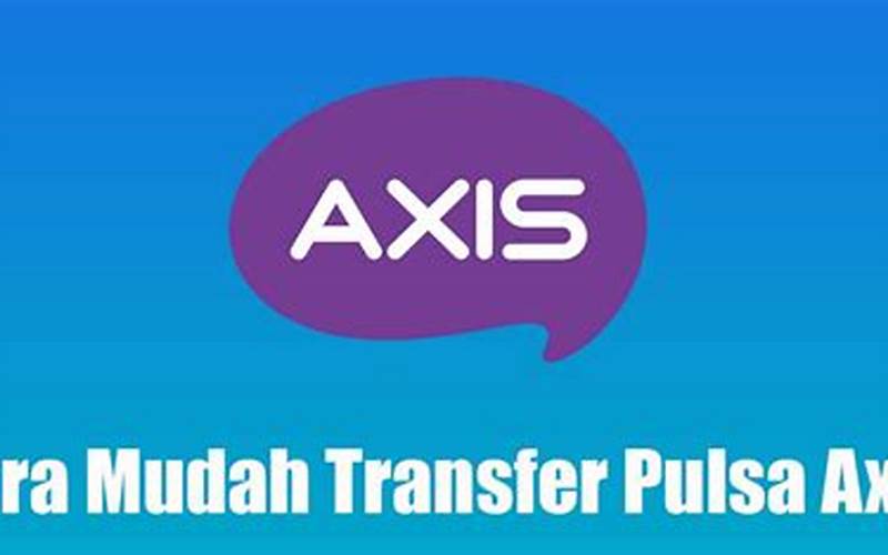 Cara Transfer Pulsa Axis Ke Xl