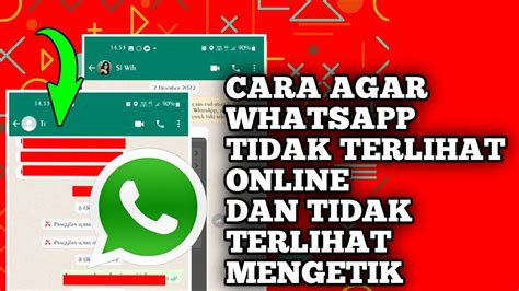 Cara Whatsapp Tidak Terlihat Online Dan Mengetik