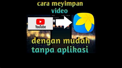 Cara Menyimpan Video dalam Aplikasi Nonton YouTube Gratis Indonesia