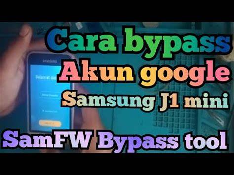 Cara Bypass Samsung J1 Mini