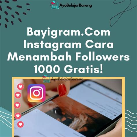 Cara Daftar dan Menggunakan Bayigram untuk Menambah Followers Instagrammu Secara Mudah