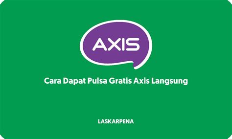 Cara Dapat Pulsa Axis Indonesia