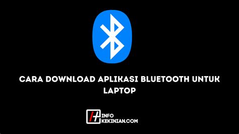 Cara Download dan Mengatur Bluetooth di PC dengan Windows 7