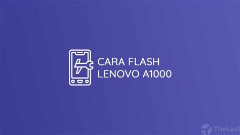 Cara Flash Lenovo A356 Bootloop Via Sp