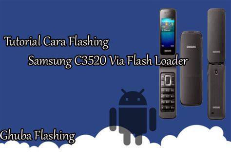 Cara Flash Samsung C3520