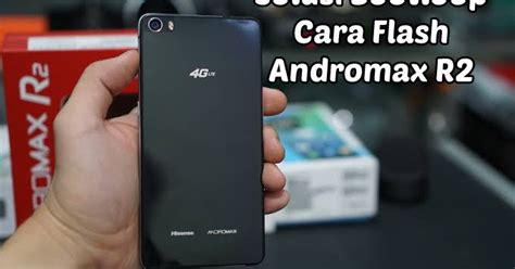 Cara Flashing Andromax R2