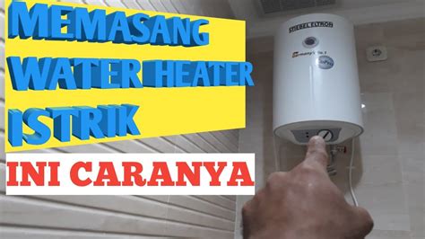 Cara Hemat Listrik Water Heater