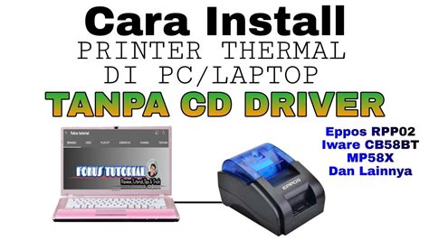 Cara Instal Printer Thermal Tanpa Cd
