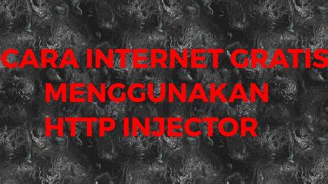 Cara Internet Gratis Pakai Http Injector