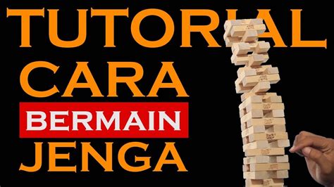 Cara Main Jenga