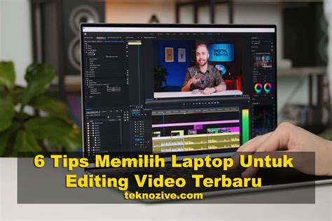 Cara Memilih Laptop Untuk Editing Video