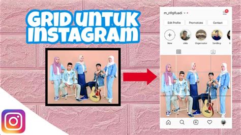 Cara Memotong Gambar Menjadi 9 Bagian Di Instagram