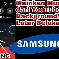 Cara Memutar YouTube di Latar Belakang Samsung di Indonesia