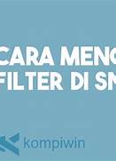 5 Cara Mencari Filter di Snow Untuk Pengguna Indonesia