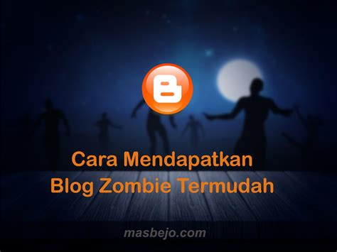 Cara Menemukan Blog Zombie