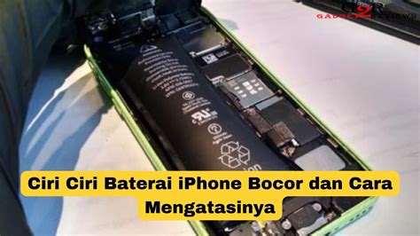 Cara Mengatasi Hp Iphone Baterai Bocor