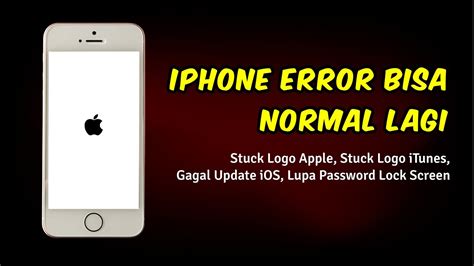 Cara Mengatasi Iphone Yang Stuck Di Logo Apple