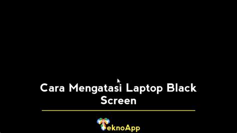 Cara Mengatasi Laptop Black Screen Windows 10
