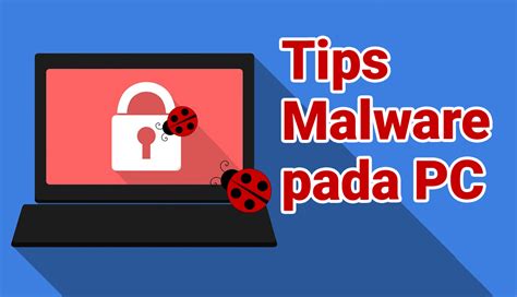 Cara Mengatasi Malware pada Laptop
