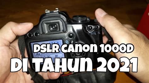 Cara Menggunakan Kamera DSLR Canon 1000D