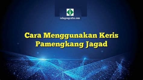 Cara Menggunakan Keris Pamengkang Jagad