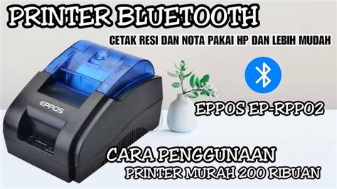 Cara Menggunakan Mini Printer Thermal Bluetooth