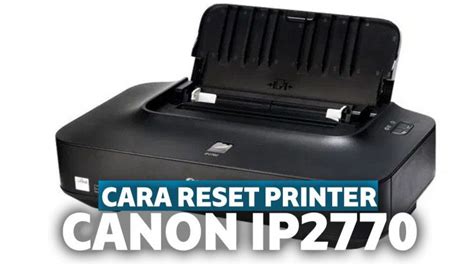 Cara Menggunakan Resetter Canon IP2770
