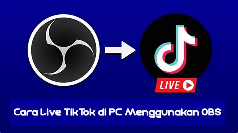 Cara Menggunakan Tiktok Di Pc Dengan Mudah