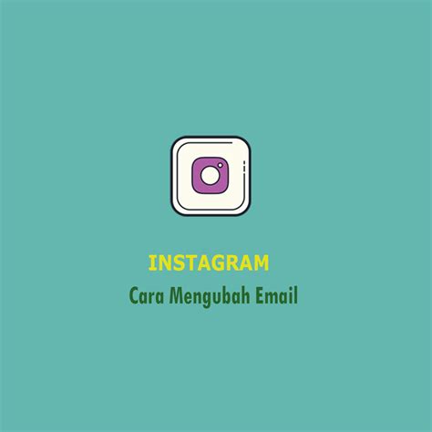 Cara Mengubah Email Instagram melalui Aplikasi