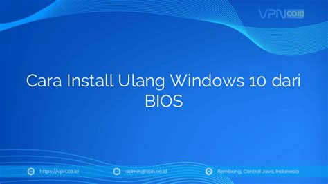 Cara Mereset Windows 10 dari BIOS