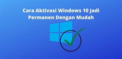 Cara Mudah Aktivasi Windows 10 Pro Tanpa Product Key
