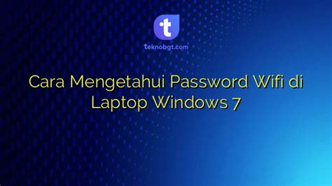 Cara Mudah Mengetahui Password Windows 7