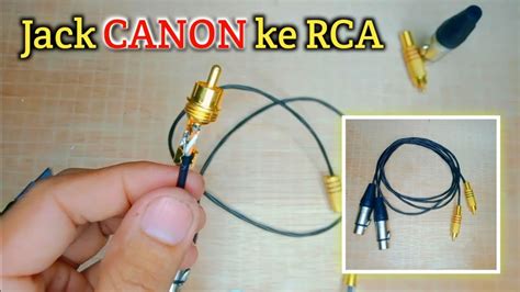 Cara Pasang Jack Canon ke RCA