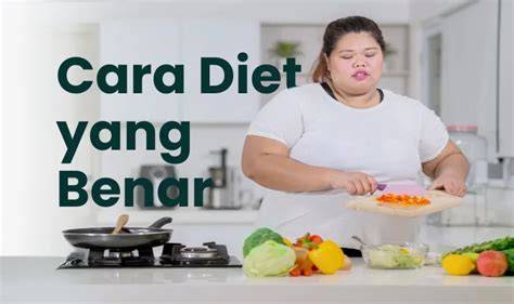 Cara Program Diet yang Benar