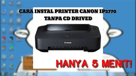 Cara menginstal printer Canon IP2770 ke laptop