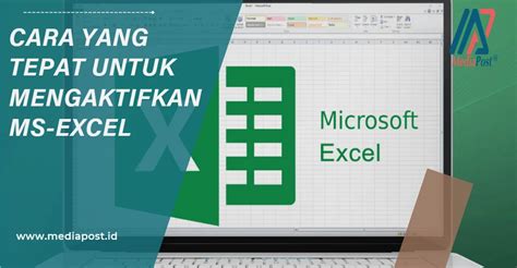 Cara yang Tepat untuk Mengaktifkan Ms Excel
