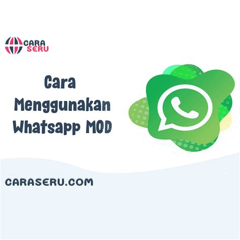 Cara Menggunakan WhatsApp Mod